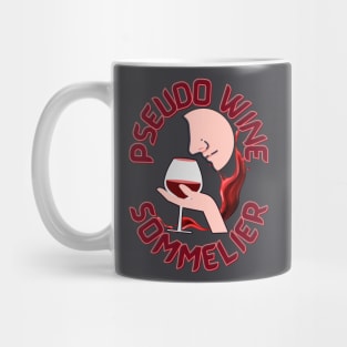 Pseudo Wine Sommelier - Funny Wine Mug